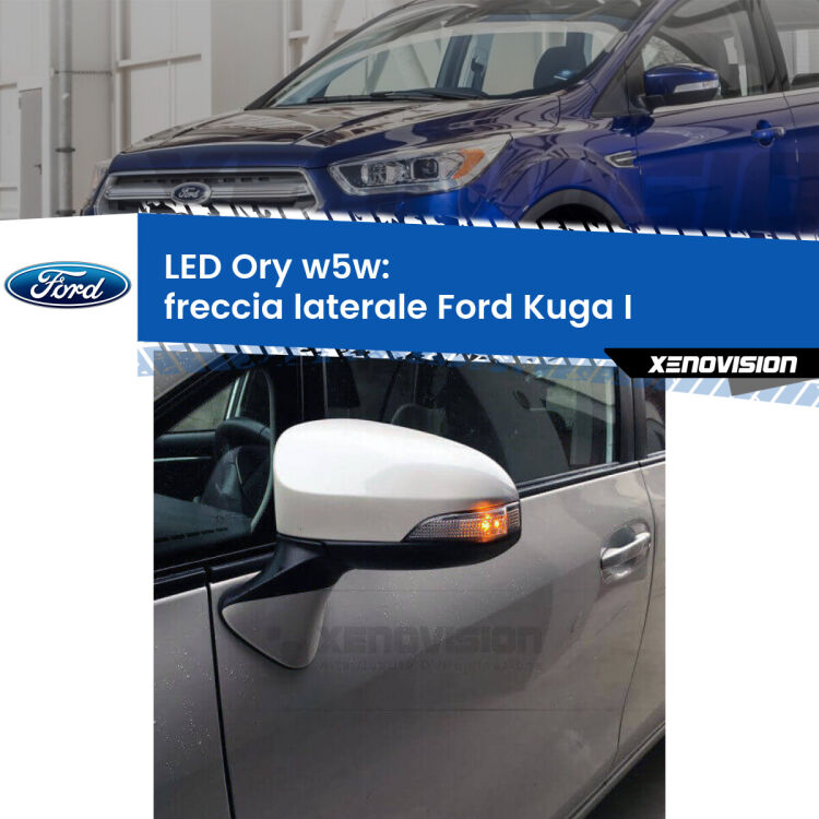 <strong>LED freccia laterale w5w per Ford Kuga I</strong>  2008 - 2012. Una lampadina <strong>w5w</strong> canbus luce arancio modello Ory Xenovision.