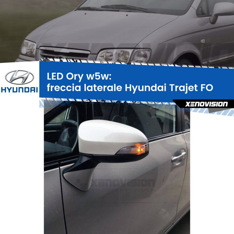 <strong>LED freccia laterale w5w per Hyundai Trajet</strong> FO 2000 - 2008. Una lampadina <strong>w5w</strong> canbus luce arancio modello Ory Xenovision.