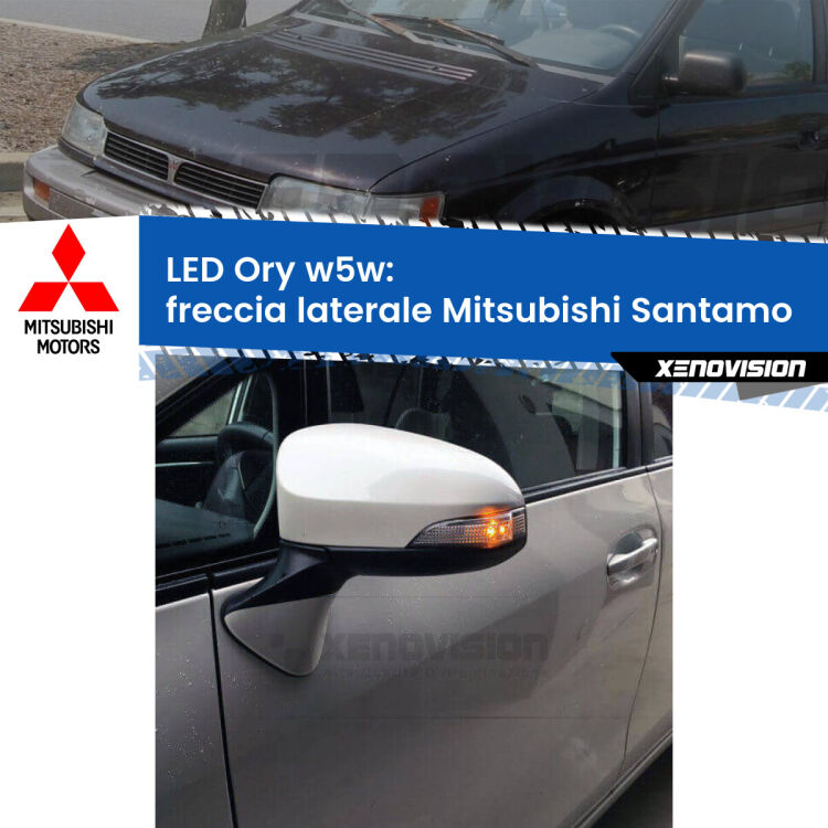 <strong>LED freccia laterale w5w per Mitsubishi Santamo</strong>  1999 - 2004. Una lampadina <strong>w5w</strong> canbus luce arancio modello Ory Xenovision.