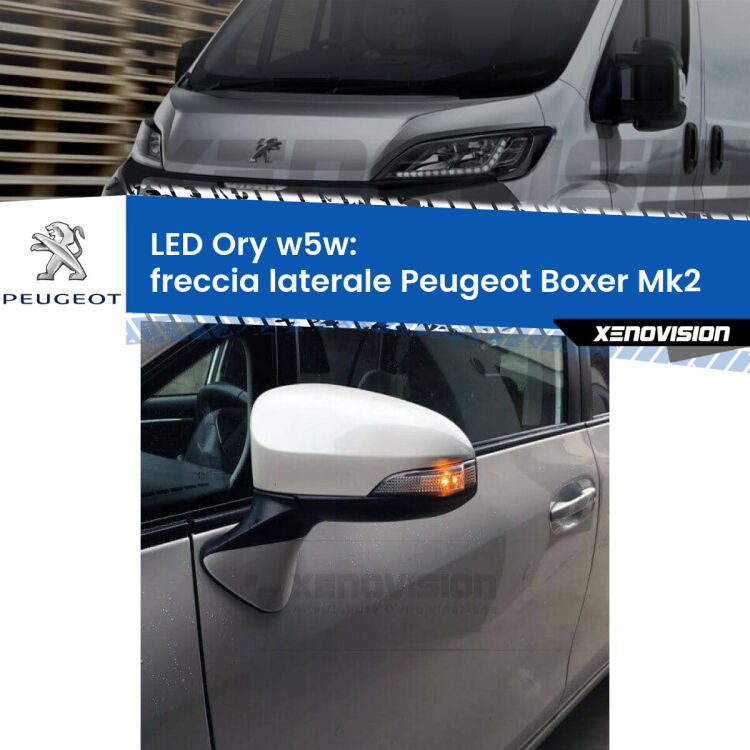 <strong>LED freccia laterale w5w per Peugeot Boxer</strong> Mk2 2002 - 2005. Una lampadina <strong>w5w</strong> canbus luce arancio modello Ory Xenovision.