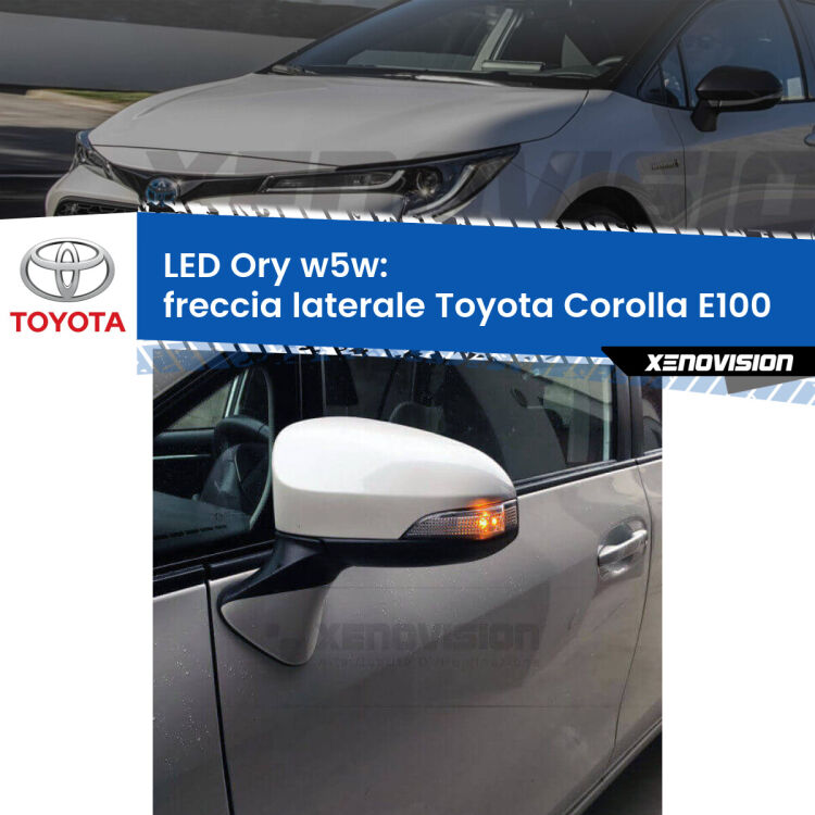 <strong>LED freccia laterale w5w per Toyota Corolla</strong> E100 1992 - 1997. Una lampadina <strong>w5w</strong> canbus luce arancio modello Ory Xenovision.