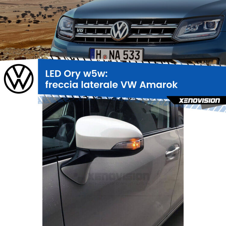 <strong>LED freccia laterale w5w per VW Amarok</strong>  2010 - 2016. Una lampadina <strong>w5w</strong> canbus luce arancio modello Ory Xenovision.