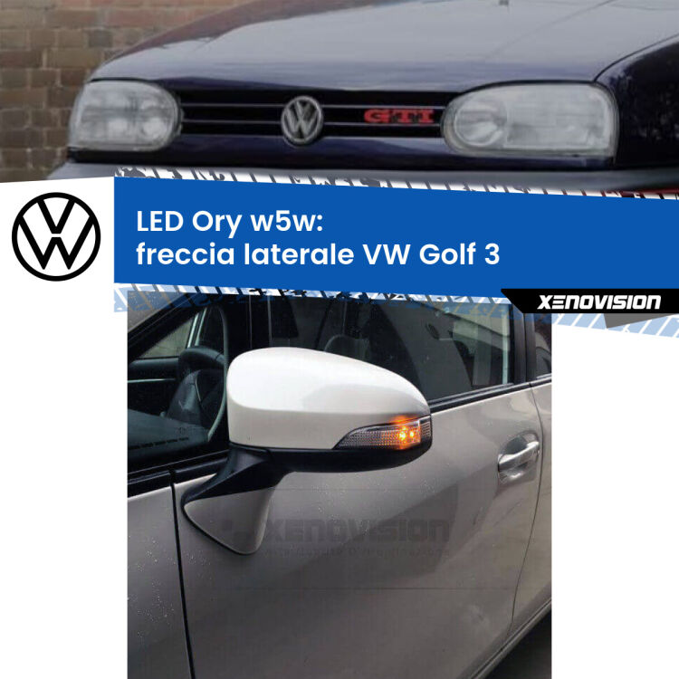 <strong>LED freccia laterale w5w per VW Golf 3</strong>  1991 - 1997. Una lampadina <strong>w5w</strong> canbus luce arancio modello Ory Xenovision.