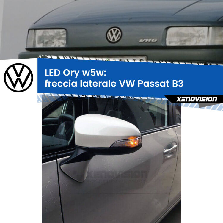 <strong>LED freccia laterale w5w per VW Passat</strong> B3 1988 - 1996. Una lampadina <strong>w5w</strong> canbus luce arancio modello Ory Xenovision.