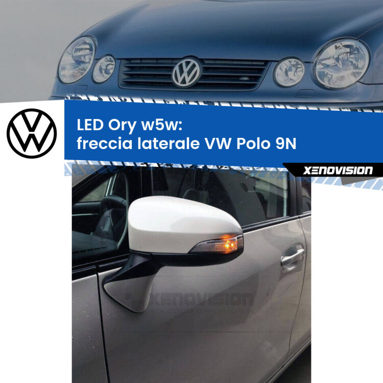 <strong>LED freccia laterale w5w per VW Polo</strong> 9N faro giallo. Una lampadina <strong>w5w</strong> canbus luce arancio modello Ory Xenovision.