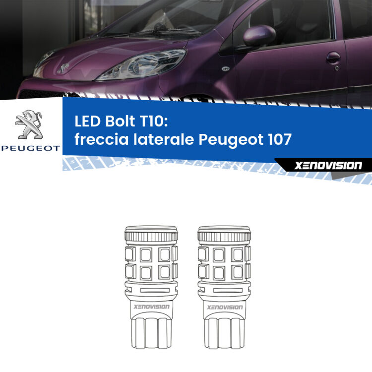 <strong>Freccia laterale LED per Peugeot 107</strong>  2005 - 2014. Coppia lampade <strong>T10</strong> modello Bolt canbus.