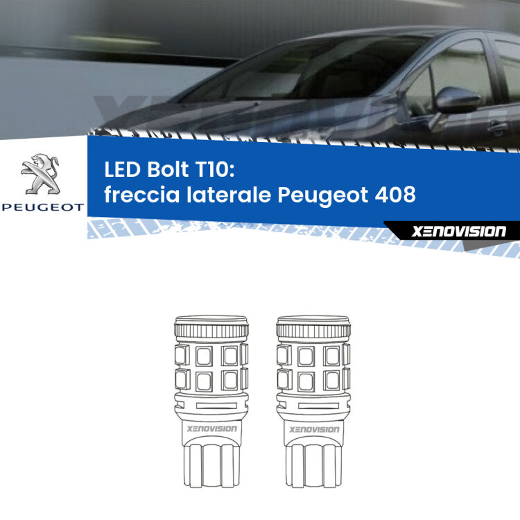 <strong>Freccia laterale LED per Peugeot 408</strong>  2010 in poi. Coppia lampade <strong>T10</strong> modello Bolt canbus.