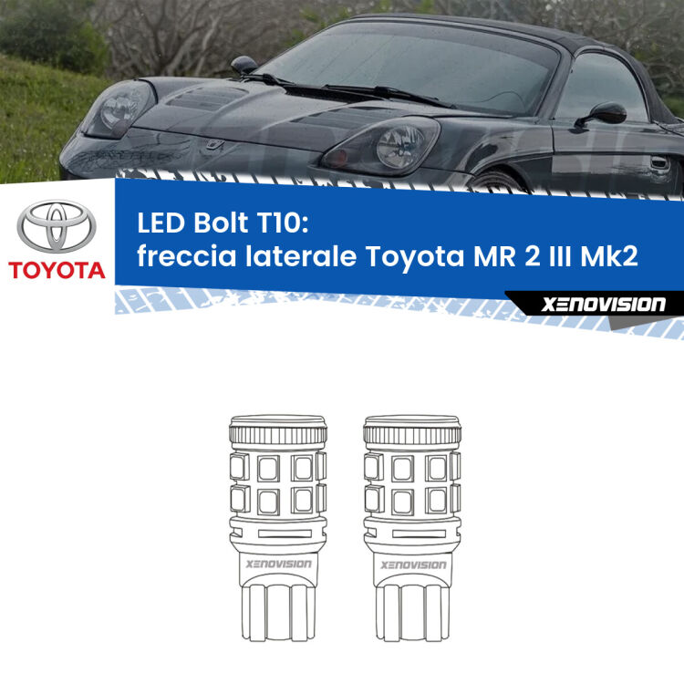 <strong>Freccia laterale LED per Toyota MR 2 III</strong> Mk2 1999 - 2007. Coppia lampade <strong>T10</strong> modello Bolt canbus.