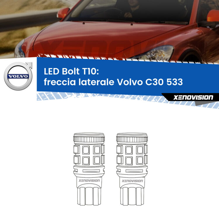 <strong>Freccia laterale LED per Volvo C30</strong> 533 2006 - 2013. Coppia lampade <strong>T10</strong> modello Bolt canbus.