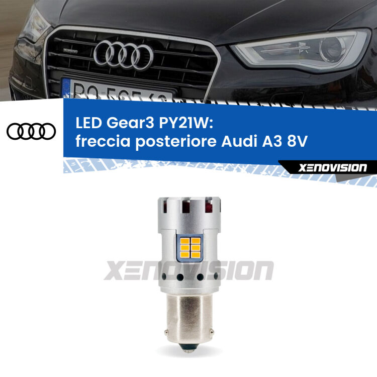 <strong>Freccia posteriore LED no-spie per Audi A3</strong> 8V prima serie. Lampada <strong>PY21W</strong> modello Gear3 no Hyperflash, raffreddata a ventola.