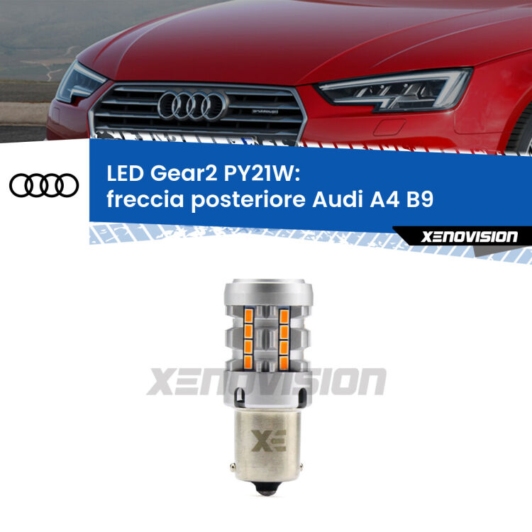 <strong>Freccia posteriore LED no-spie per Audi A4</strong> B9 2015 - 2019. Lampada <strong>PY21W</strong> modello Gear2 no Hyperflash.