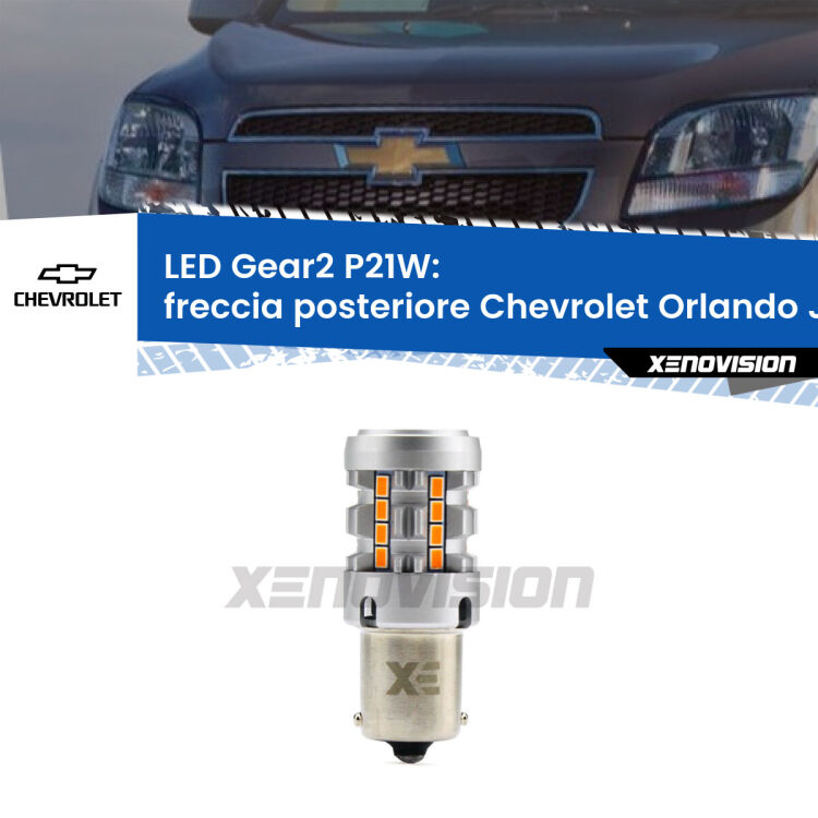 FINE SERIE: NO GARANZIA <strong>Freccia posteriore LED no-spie per Chevrolet Orlando</strong> J309 2011 - 2019. Lampada <strong>P21W</strong> modello Gear2 no Hyperflash.