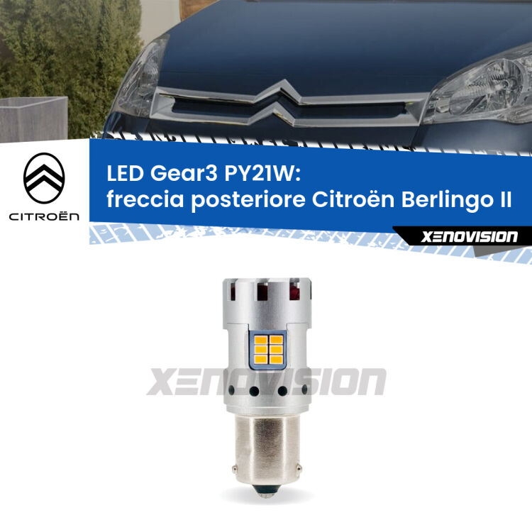 <strong>Freccia posteriore LED no-spie per Citroën Berlingo</strong> II 2008 - 2017. Lampada <strong>PY21W</strong> modello Gear3 no Hyperflash, raffreddata a ventola.