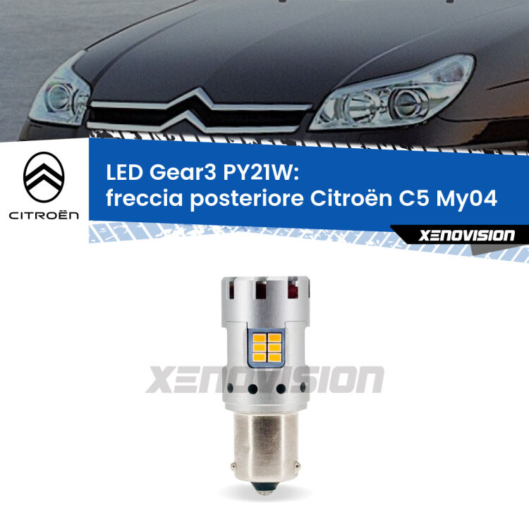 <strong>Freccia posteriore LED no-spie per Citroën C5</strong> My04 2004 - 2008. Lampada <strong>PY21W</strong> modello Gear3 no Hyperflash, raffreddata a ventola.