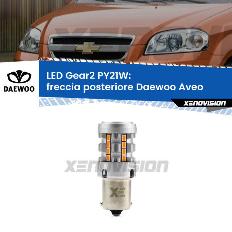 FINE SERIE: NO GARANZIA <strong>Freccia posteriore LED no-spie per Daewoo Aveo</strong>  2002 - 2005. Lampada <strong>PY21W</strong> modello Gear2 no Hyperflash.