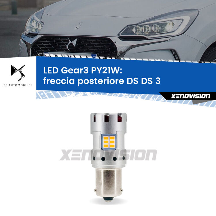 <strong>Freccia posteriore LED no-spie per DS DS 3</strong>  2015 in poi. Lampada <strong>PY21W</strong> modello Gear3 no Hyperflash, raffreddata a ventola.