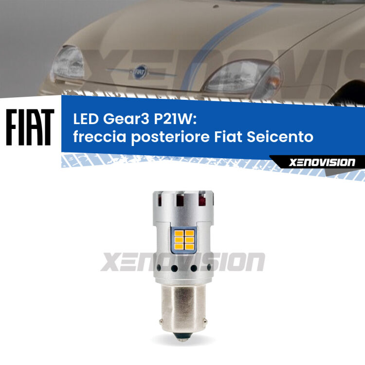 <strong>Freccia posteriore LED no-spie per Fiat Seicento</strong>  1998 - 2010. Lampada <strong>P21W</strong> modello Gear3 no Hyperflash, raffreddata a ventola.