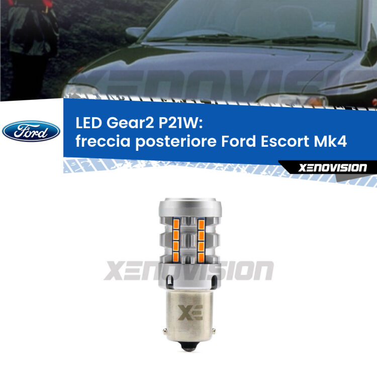 FINE SERIE: NO GARANZIA <strong>Freccia posteriore LED no-spie per Ford Escort</strong> Mk4 1990 - 2000. Lampada <strong>P21W</strong> modello Gear2 no Hyperflash.