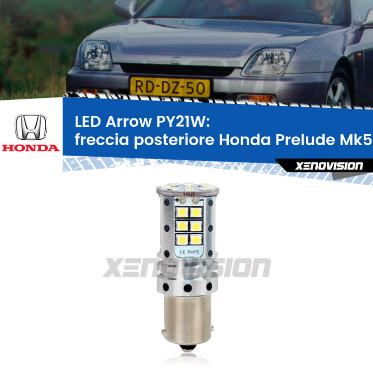 <strong>Freccia posteriore LED no-spie per Honda Prelude</strong> Mk5 1996 - 2000. Lampada <strong>PY21W</strong> modello top di gamma Arrow.