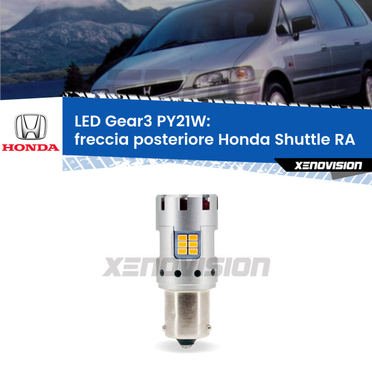 <strong>Freccia posteriore LED no-spie per Honda Shuttle</strong> RA faro bianco. Lampada <strong>PY21W</strong> modello Gear3 no Hyperflash, raffreddata a ventola.