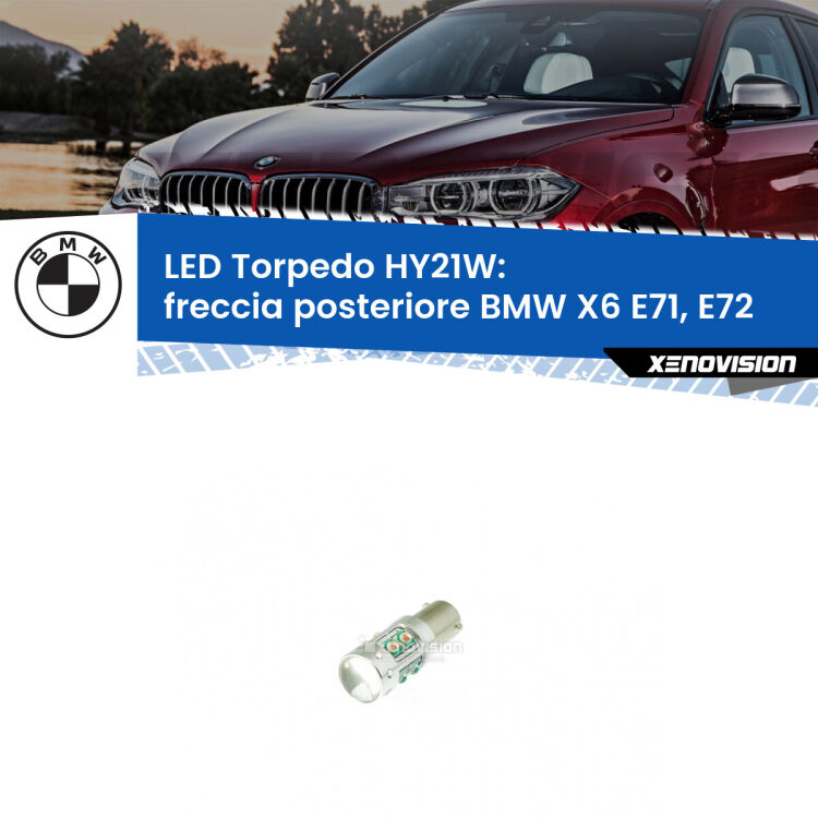 <strong>Freccia posteriore LED arancio per BMW X6</strong> E71, E72 2008 - 2014. Lampada <strong>HY21W</strong> canbus modello Torpedo.