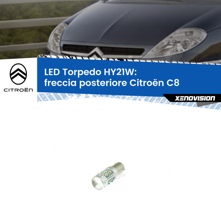 <strong>Freccia posteriore LED arancio per Citroën C8</strong>  2002 - 2010. Lampada <strong>HY21W</strong> canbus modello Torpedo.