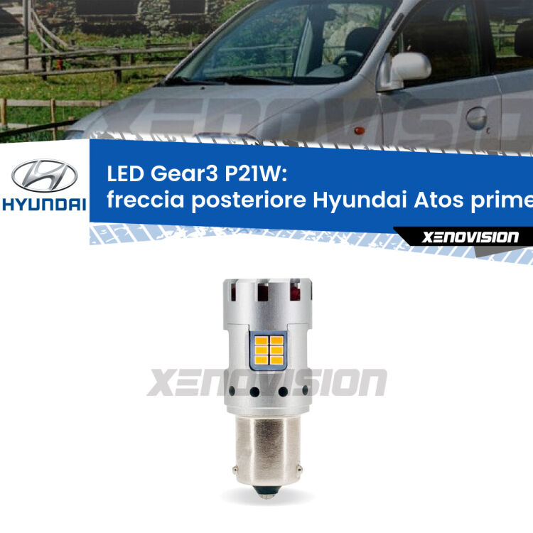 <strong>Freccia posteriore LED no-spie per Hyundai Atos prime</strong> MX 1997 - 2008. Lampada <strong>P21W</strong> modello Gear3 no Hyperflash, raffreddata a ventola.