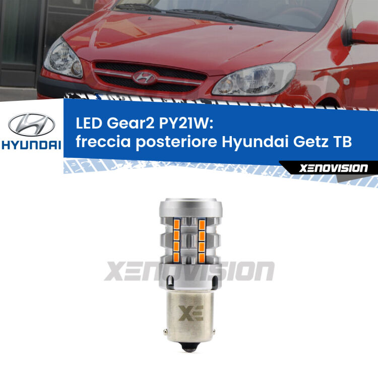 FINE SERIE: NO GARANZIA <strong>Freccia posteriore LED no-spie per Hyundai Getz</strong> TB 2002 - 2009. Lampada <strong>PY21W</strong> modello Gear2 no Hyperflash.