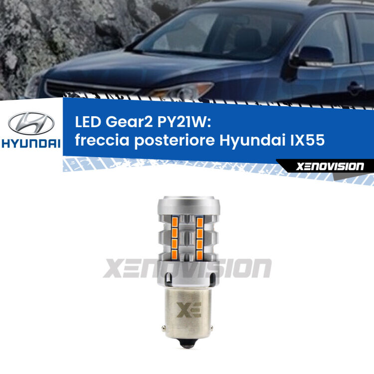 FINE SERIE: NO GARANZIA <strong>Freccia posteriore LED no-spie per Hyundai IX55</strong>  2008 - 2012. Lampada <strong>PY21W</strong> modello Gear2 no Hyperflash.