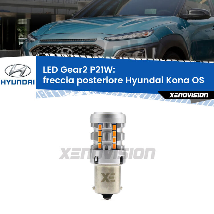 FINE SERIE: NO GARANZIA <strong>Freccia posteriore LED no-spie per Hyundai Kona</strong> OS 2017 in poi. Lampada <strong>P21W</strong> modello Gear2 no Hyperflash.