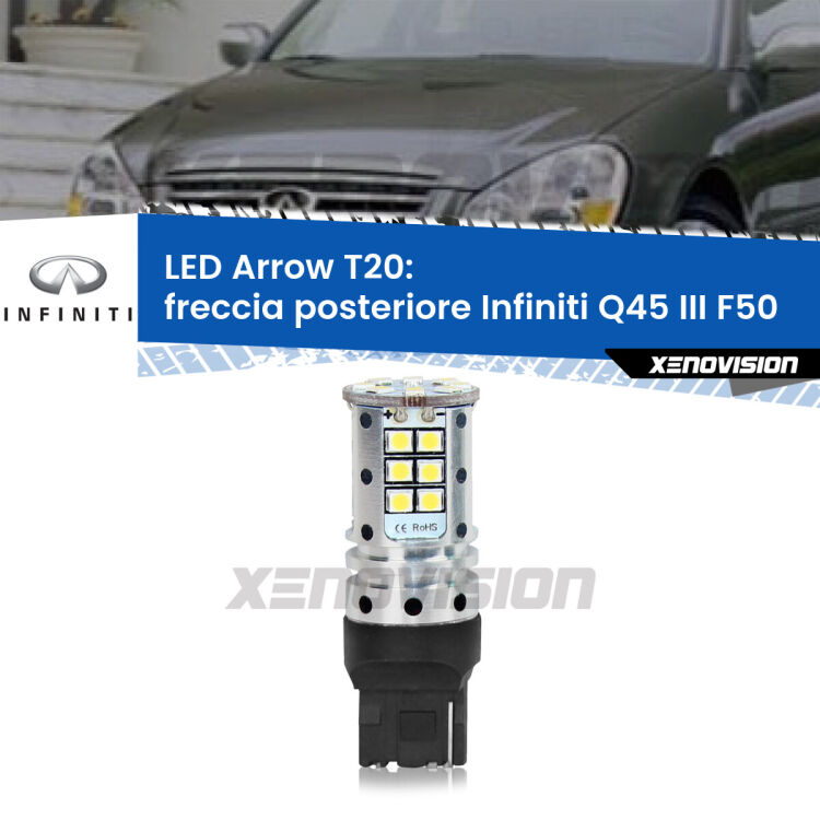 <strong>Freccia posteriore LED no-spie per Infiniti Q45 III</strong> F50 2001 - 2006. Lampada <strong>T20</strong> no Hyperflash modello Arrow.