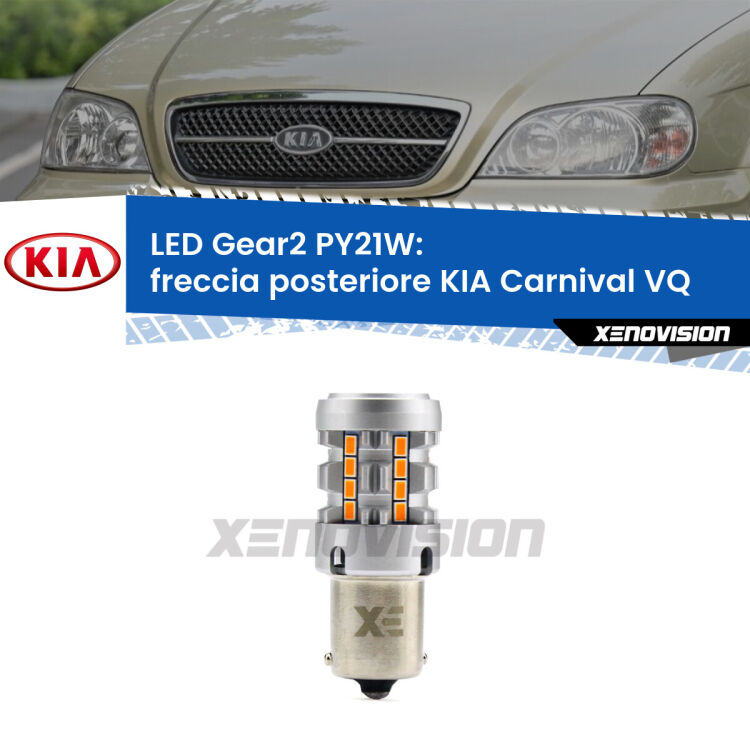 FINE SERIE: NO GARANZIA <strong>Freccia posteriore LED no-spie per KIA Carnival</strong> VQ 2005 - 2013. Lampada <strong>PY21W</strong> modello Gear2 no Hyperflash.