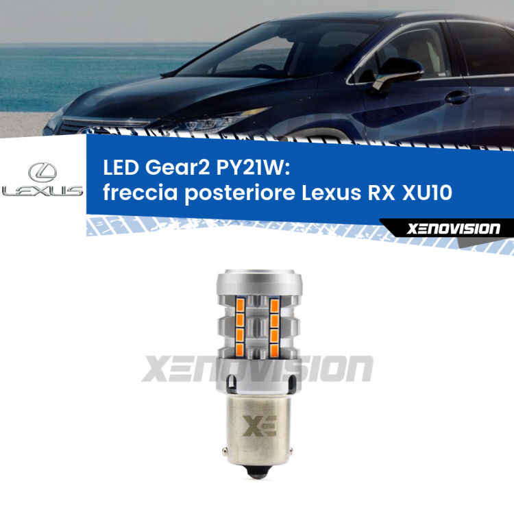 FINE SERIE: NO GARANZIA <strong>Freccia posteriore LED no-spie per Lexus RX</strong> XU10 2000 - 2003. Lampada <strong>PY21W</strong> modello Gear2 no Hyperflash.