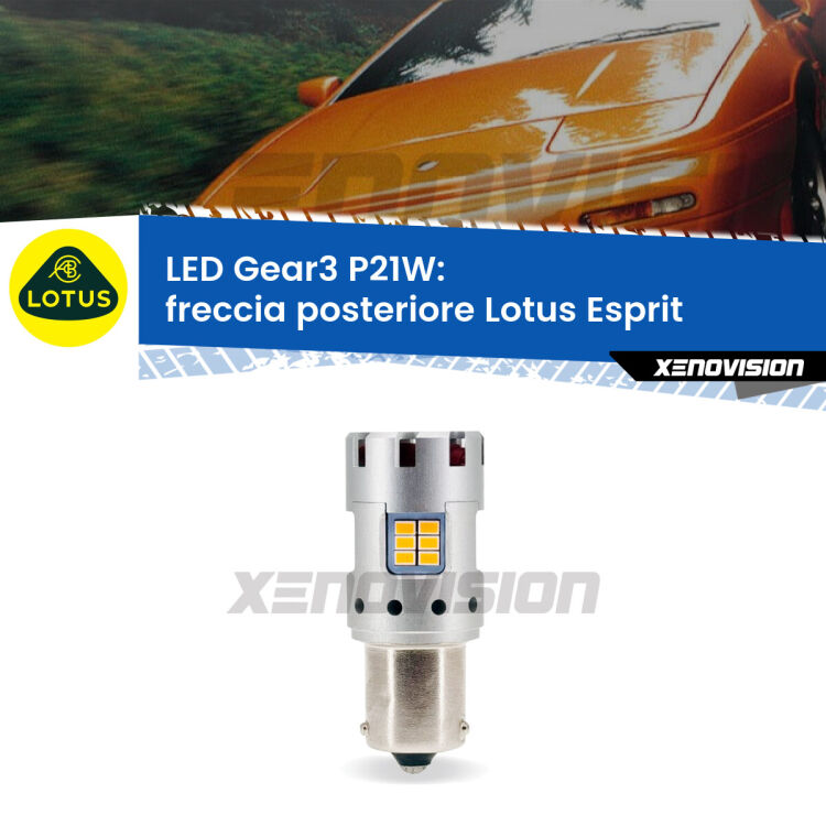 <strong>Freccia posteriore LED no-spie per Lotus Esprit</strong>  1989 - 2003. Lampada <strong>P21W</strong> modello Gear3 no Hyperflash, raffreddata a ventola.