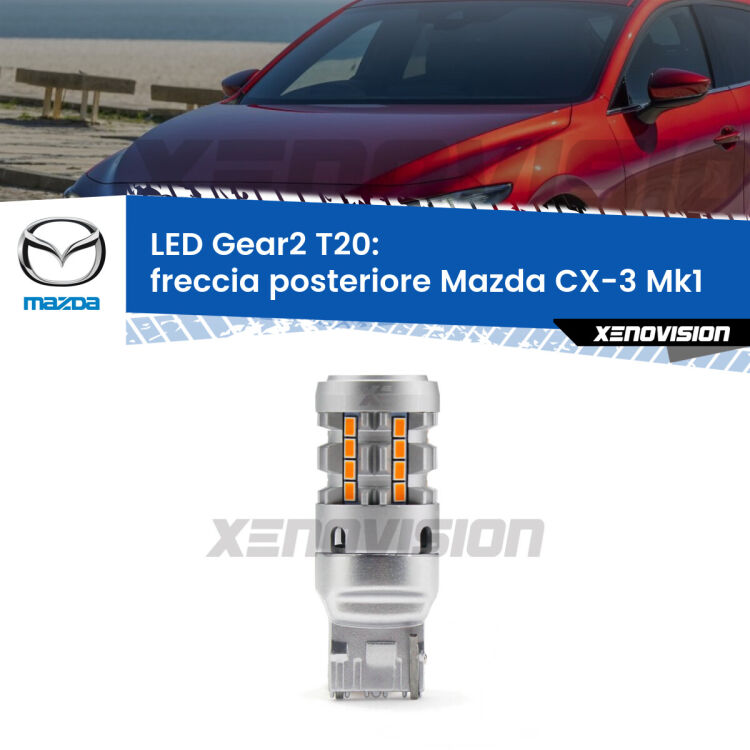 FINE SERIE: NO GARANZIA <strong>Freccia posteriore LED no-spie per Mazda CX-3</strong> Mk1 2015 - 2018. Lampada <strong>T20</strong> modello Gear2 no Hyperflash.