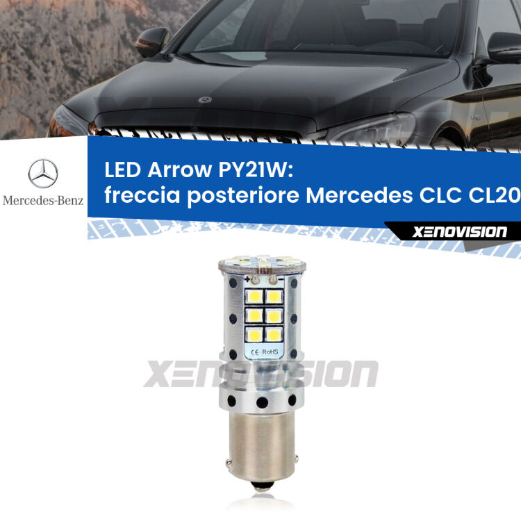 <strong>Freccia posteriore LED no-spie per Mercedes CLC</strong> CL203 2008 - 2011. Lampada <strong>PY21W</strong> modello top di gamma Arrow.