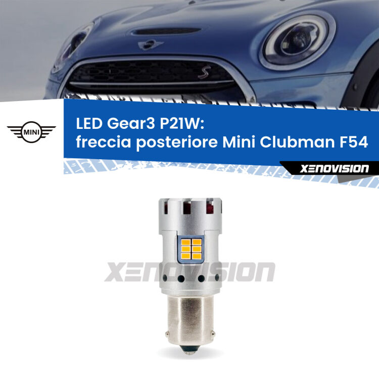 <strong>Freccia posteriore LED no-spie per Mini Clubman</strong> F54 faro esterno. Lampada <strong>P21W</strong> modello Gear3 no Hyperflash, raffreddata a ventola.