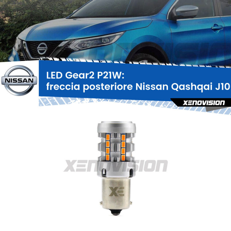 FINE SERIE: NO GARANZIA <strong>Freccia posteriore LED no-spie per Nissan Qashqai</strong> J10 2007 - 2013. Lampada <strong>P21W</strong> modello Gear2 no Hyperflash.