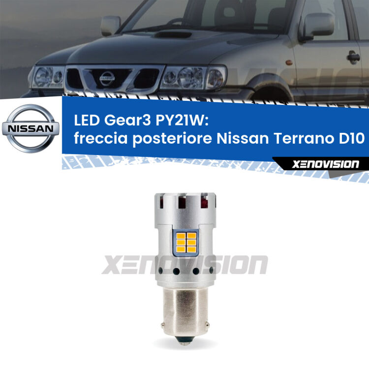 <strong>Freccia posteriore LED no-spie per Nissan Terrano</strong> D10 2013 in poi. Lampada <strong>PY21W</strong> modello Gear3 no Hyperflash, raffreddata a ventola.