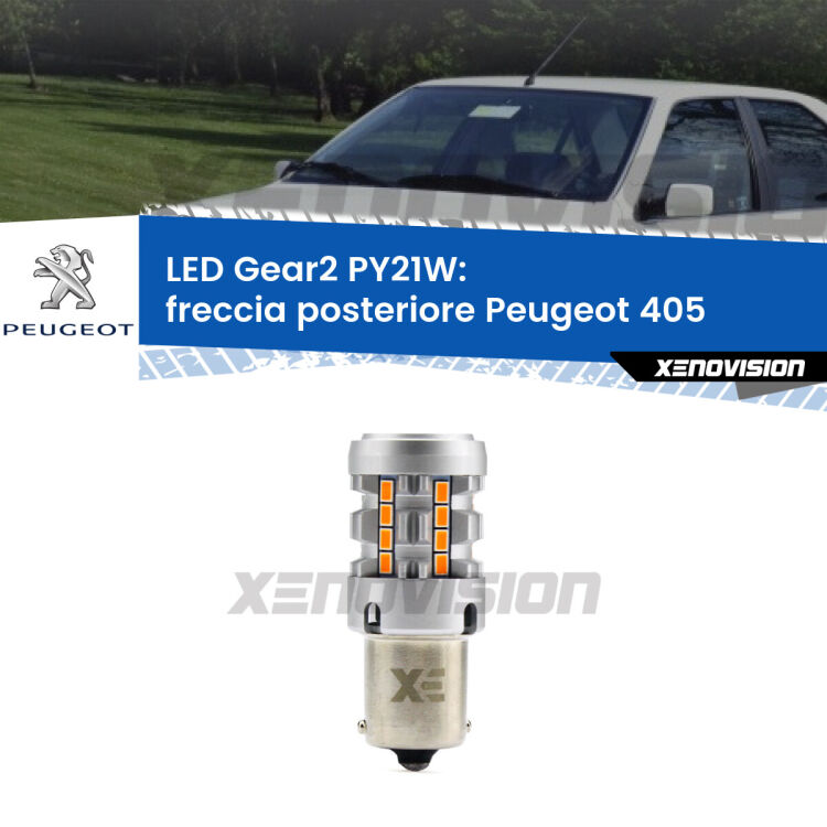 FINE SERIE: NO GARANZIA <strong>Freccia posteriore LED no-spie per Peugeot 405</strong>  1987 - 1997. Lampada <strong>PY21W</strong> modello Gear2 no Hyperflash.