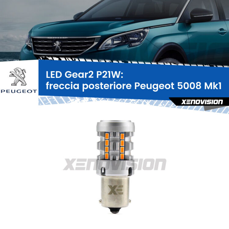 FINE SERIE: NO GARANZIA <strong>Freccia posteriore LED no-spie per Peugeot 5008</strong> Mk1 2009 - 2016. Lampada <strong>P21W</strong> modello Gear2 no Hyperflash.