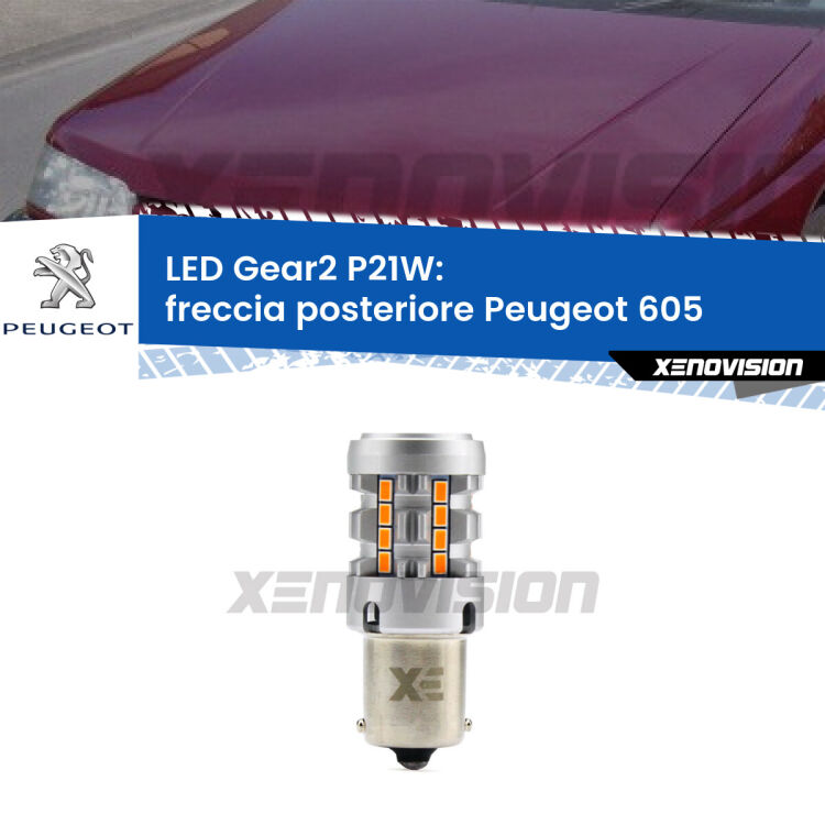 FINE SERIE: NO GARANZIA <strong>Freccia posteriore LED no-spie per Peugeot 605</strong>  1989 - 1994. Lampada <strong>P21W</strong> modello Gear2 no Hyperflash.