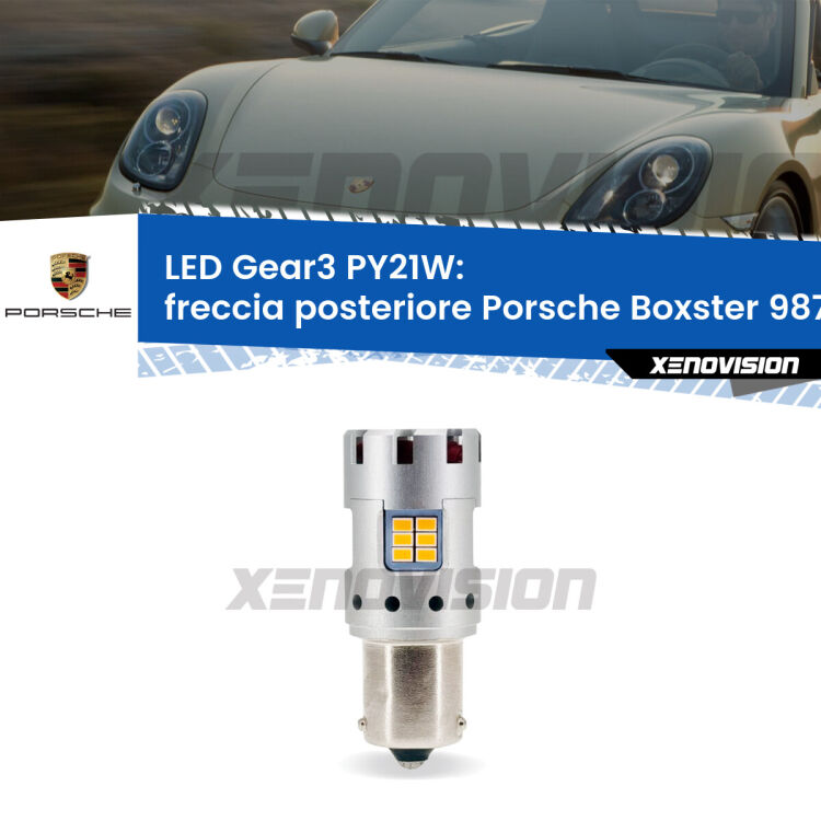 <strong>Freccia posteriore LED no-spie per Porsche Boxster</strong> 987 2004 - 2008. Lampada <strong>PY21W</strong> modello Gear3 no Hyperflash, raffreddata a ventola.