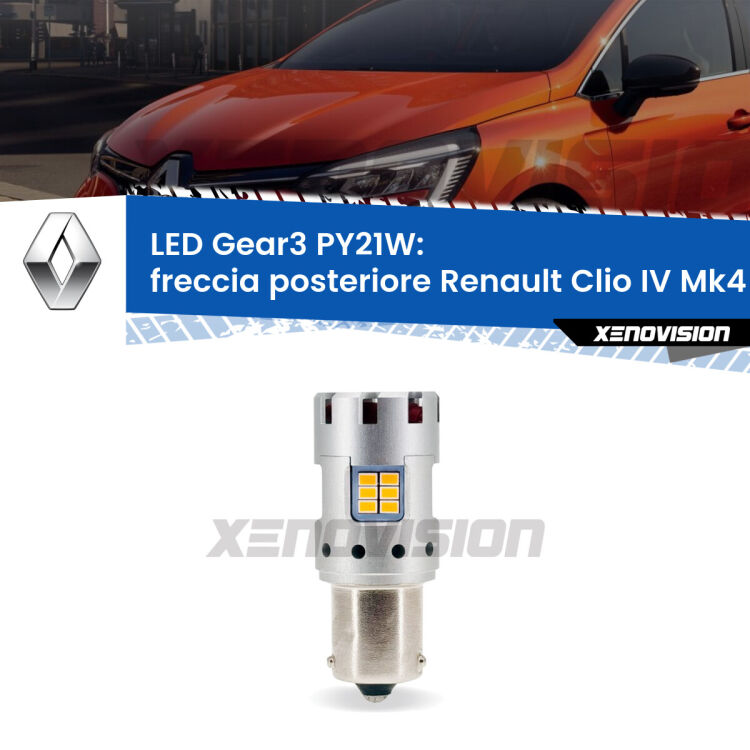 <strong>Freccia posteriore LED no-spie per Renault Clio IV</strong> Mk4 2012 - 2018. Lampada <strong>PY21W</strong> modello Gear3 no Hyperflash, raffreddata a ventola.