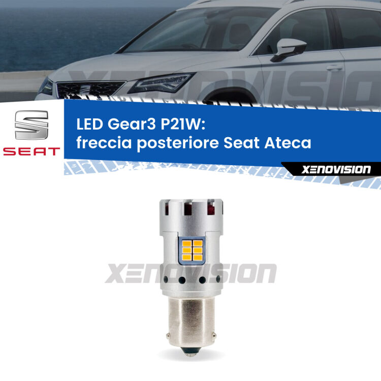 <strong>Freccia posteriore LED no-spie per Seat Ateca</strong>  2016 in poi. Lampada <strong>P21W</strong> modello Gear3 no Hyperflash, raffreddata a ventola.