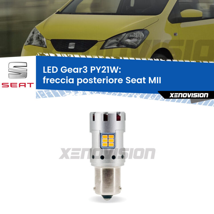 <strong>Freccia posteriore LED no-spie per Seat MII</strong>  2011 - 2021. Lampada <strong>PY21W</strong> modello Gear3 no Hyperflash, raffreddata a ventola.