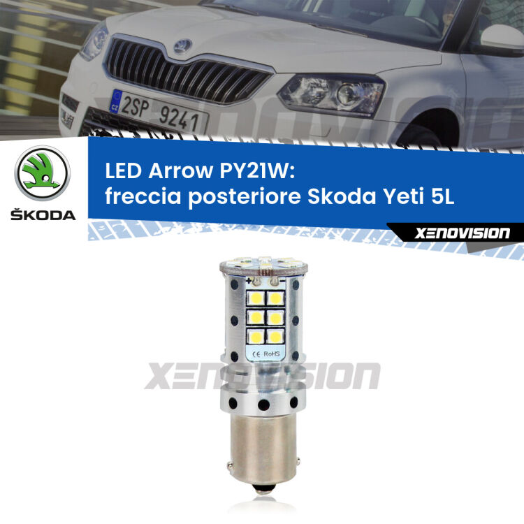 <strong>Freccia posteriore LED no-spie per Skoda Yeti</strong> 5L 2009 - 2017. Lampada <strong>PY21W</strong> modello top di gamma Arrow.