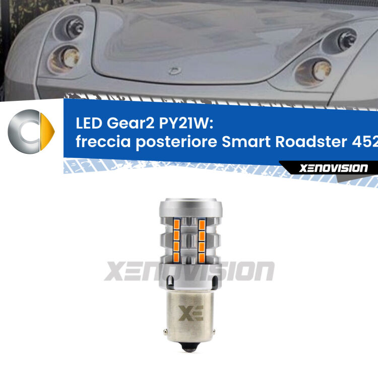 FINE SERIE: NO GARANZIA <strong>Freccia posteriore LED no-spie per Smart Roadster</strong> 452 2003 - 2005. Lampada <strong>PY21W</strong> modello Gear2 no Hyperflash.