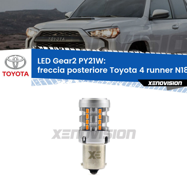 FINE SERIE: NO GARANZIA <strong>Freccia posteriore LED no-spie per Toyota 4 runner</strong> N180 2000 - 2002. Lampada <strong>PY21W</strong> modello Gear2 no Hyperflash.