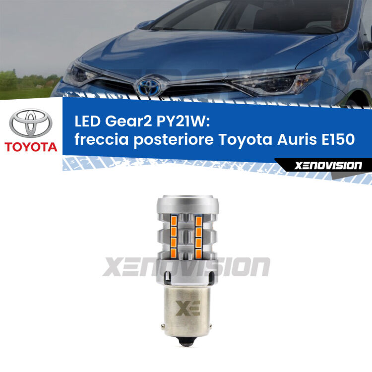 FINE SERIE: NO GARANZIA <strong>Freccia posteriore LED no-spie per Toyota Auris</strong> E150 2006 - 2009. Lampada <strong>PY21W</strong> modello Gear2 no Hyperflash.